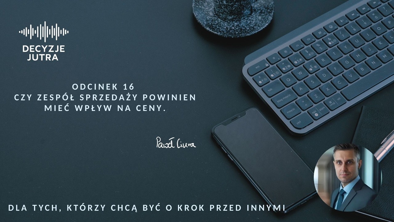 Odcinek 16 - Czy zespół sprzedaży powinien mieć wpływ na ceny