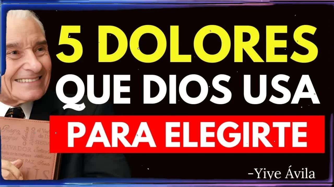 5 dolores espirituales que demuestran que dios te ha elegido | Yiye Ávila Enseñanza