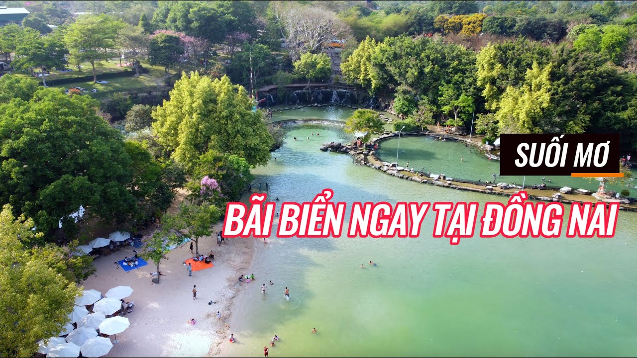 KDL SUỐI MƠ - TÂN PHÚ - ĐỒNG NAI II CÔNG VIÊN SUỐI MƠ