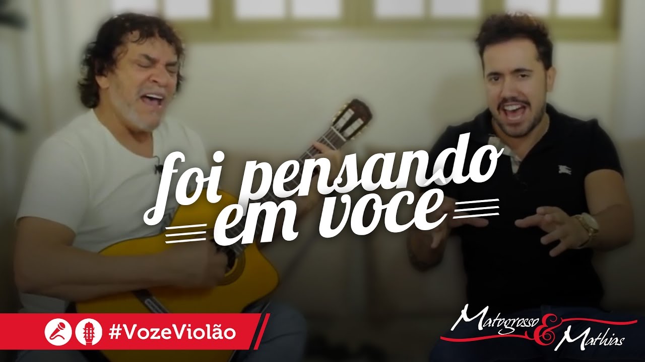 Matogrosso e Mathias - Foi pensando em você (Voz e Violão)