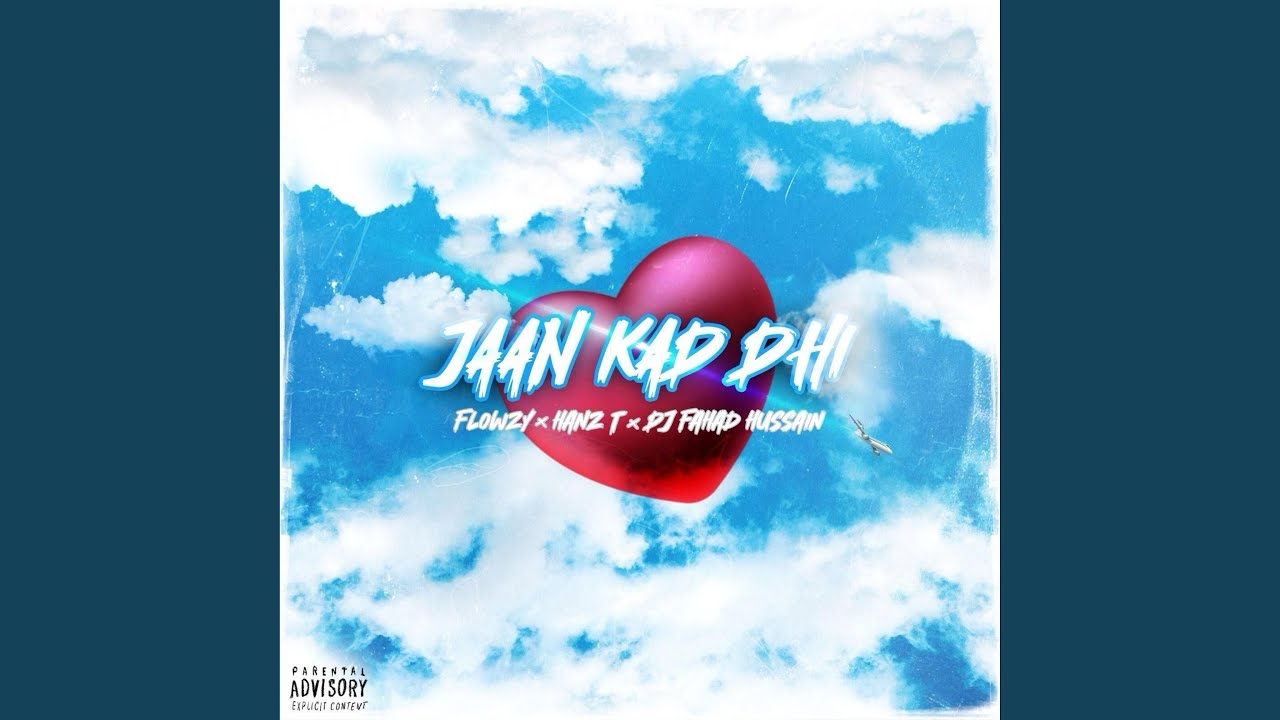 JAAN KAD DHI (feat. Hanz T & DJ Fahad Hussain)