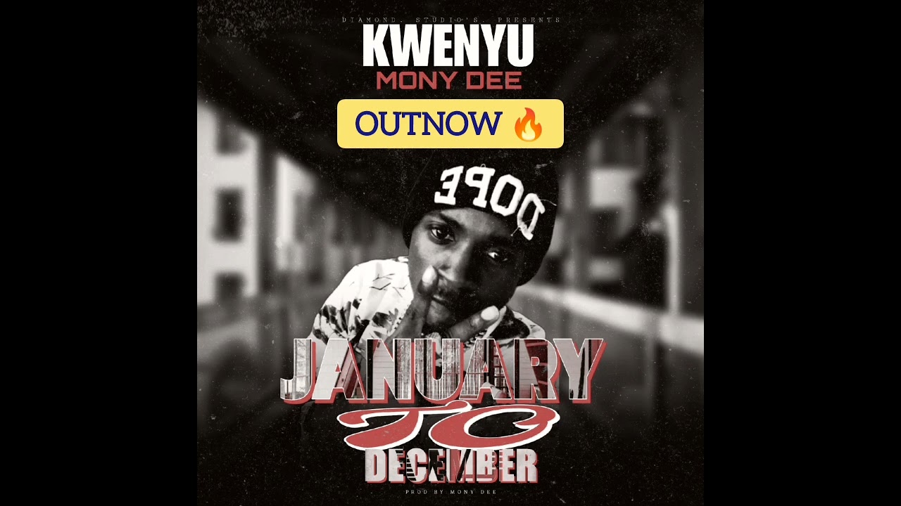 Mony Dee - January To December (Kwenyu)