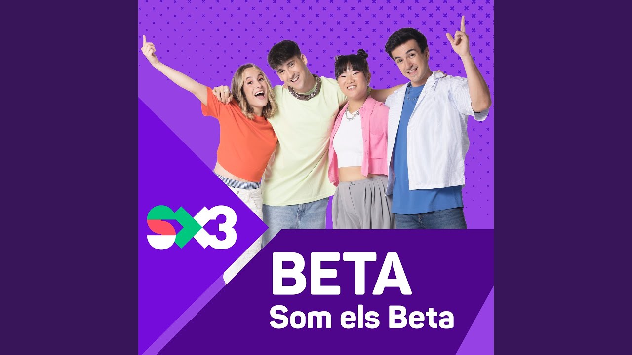 Som els Beta (Beta)