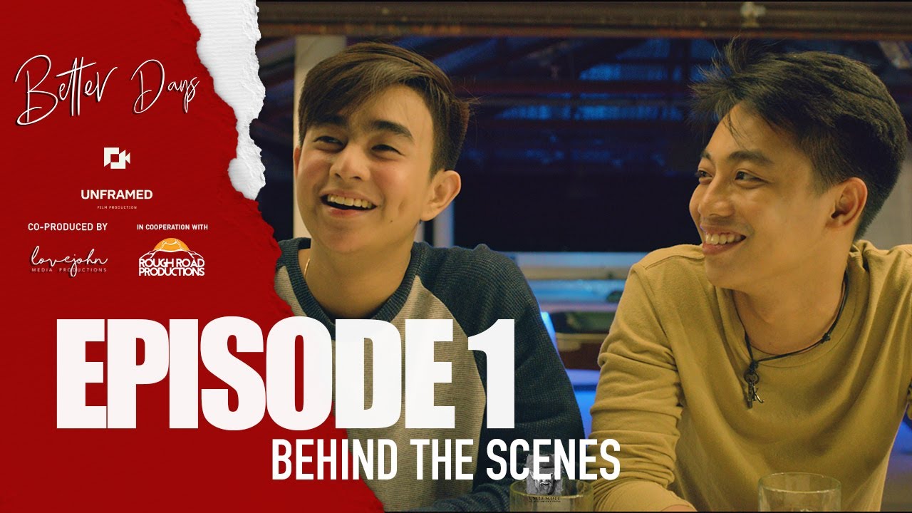 Better Days Boys Love | Episode 01 [BEHIND THE SCENES]