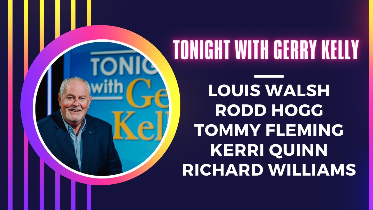 Tonight With Gerry Kelly (Episode 7)