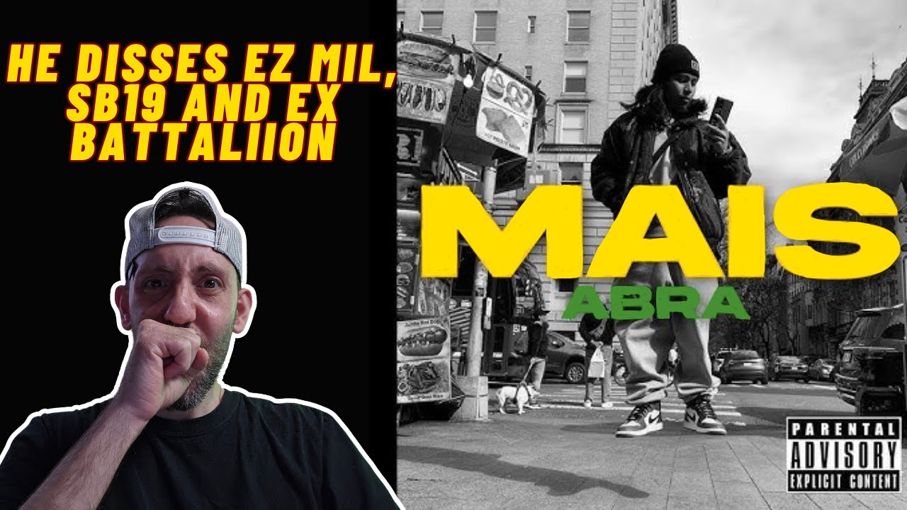 HE DISSED THEM ALL | Abra - MAIS (Ez Mil, SB19 & Ex Battalion Diss) | REACTION TIME