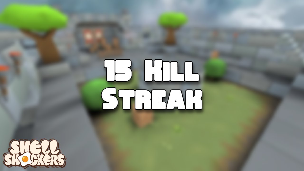 15 Kill Streak! | Shell Shockers