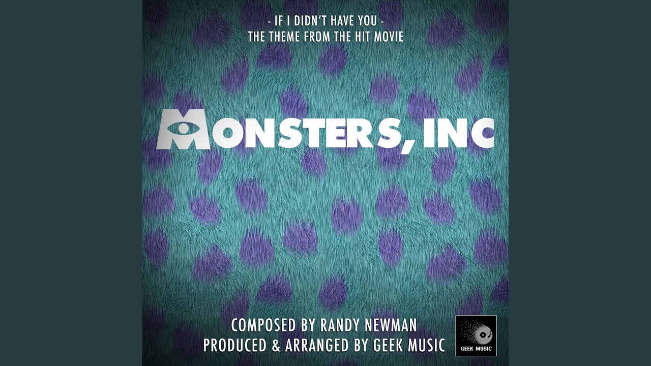 If I Didn't Have You ("From Monsters, Inc")