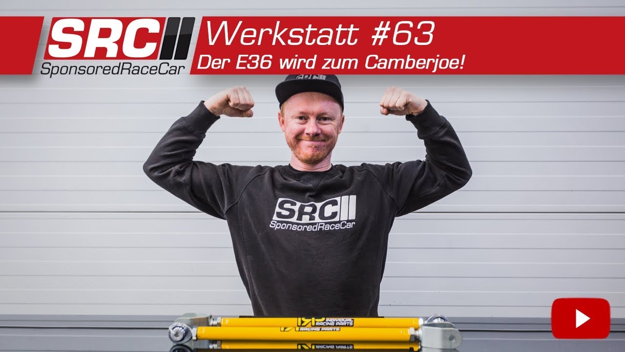 Der E36 wird zum Camberjoe! | Werkstatt #63 - SponsoredRaceCar