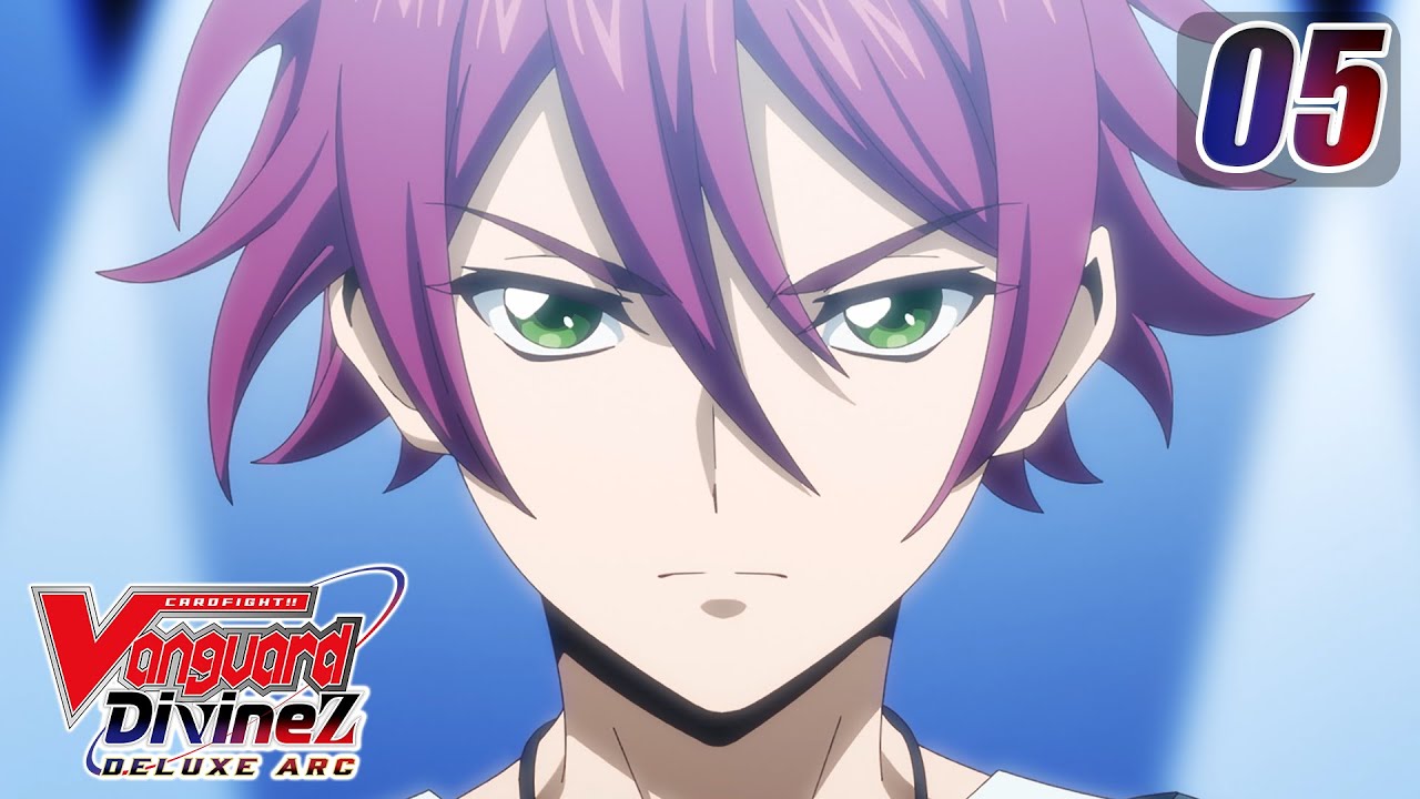 [Subbed][Episode 5] CARDFIGHT!! VANGUARD Divinez DELUXE Arc - Fated King vs Destined King