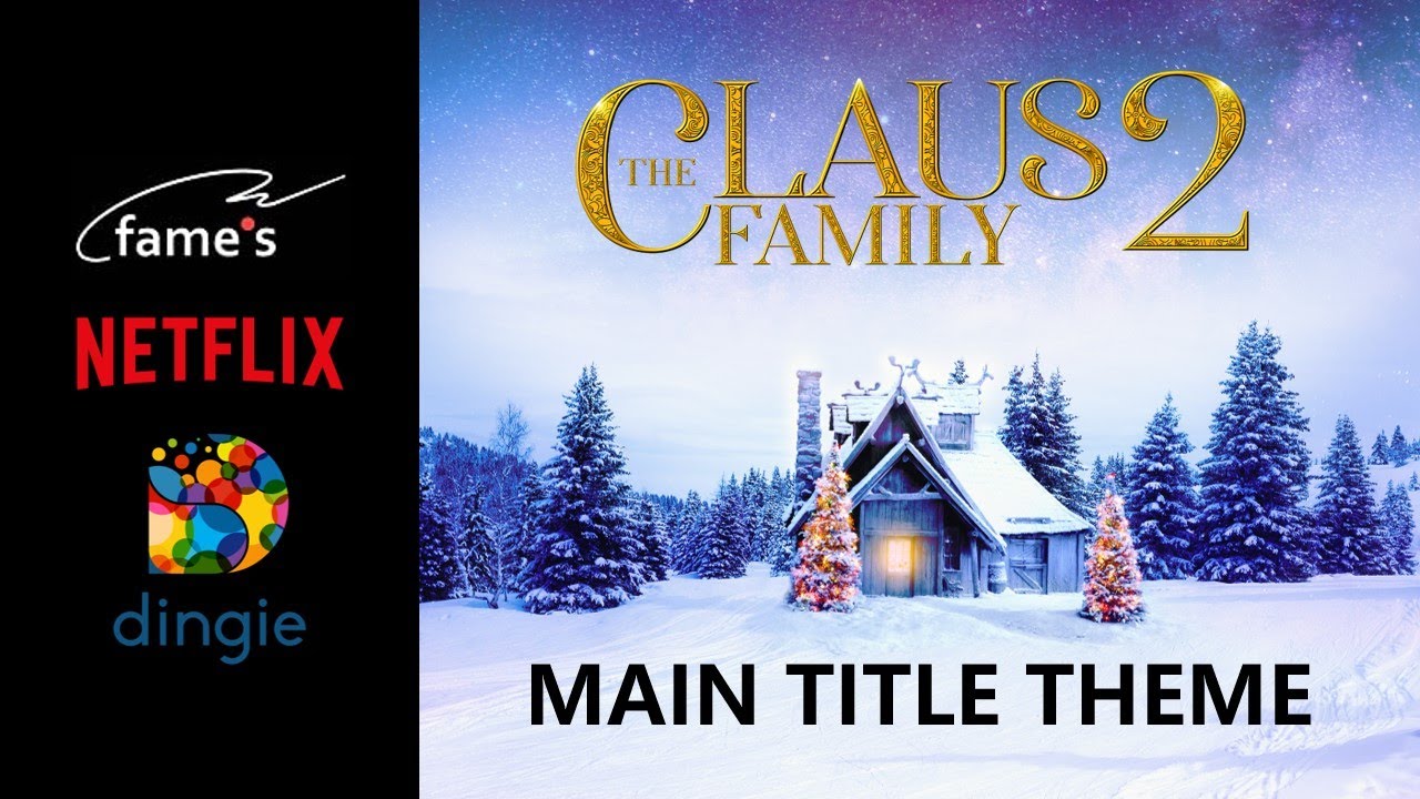 The Claus Family 2 - Main Titles