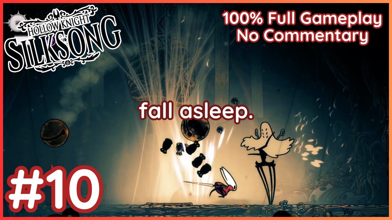 I FINALLY BEAT HER AAAAAA 😮 ~ More Hollow Knight: Silksong to rest to (No Commentary) Part 10
