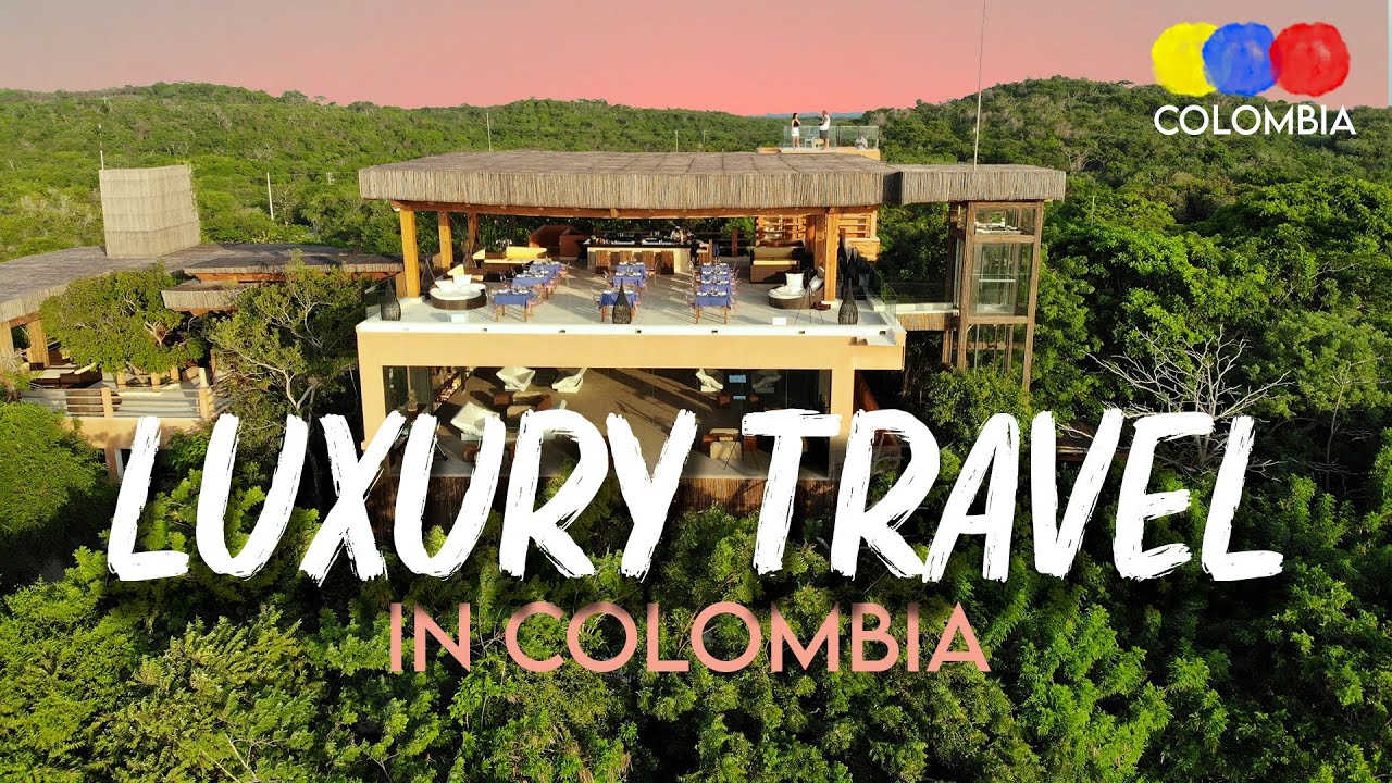 Luxury Travel in Colombia &ndash; Colombian Travel Guide