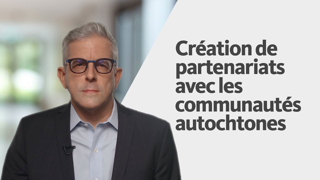 Cr&eacute;ation de partenariats avec les communaut&eacute;s autochtones