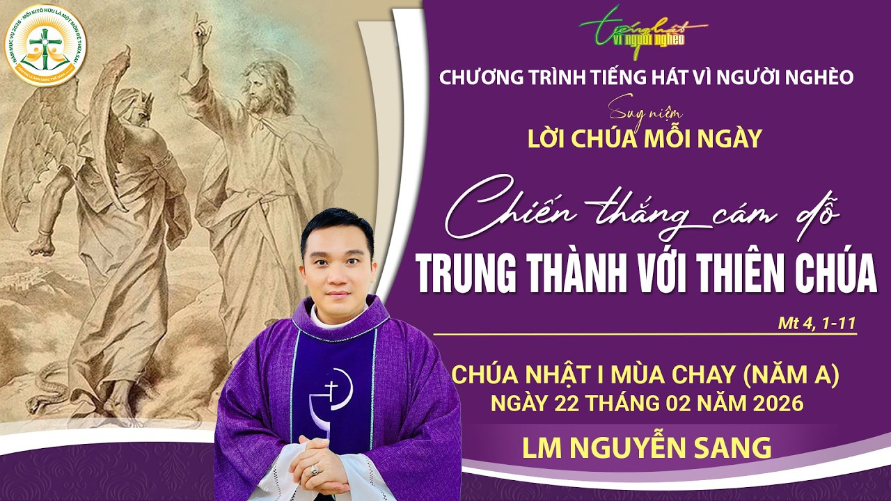 SUY NIỆM LỜI CHÚA MỖI NGÀY | CHIẾN THẮNG CÁM DỖ - TRUNG THÀNH VỚI THIÊN CHÚA | CN 1 MC, 22.02.2026