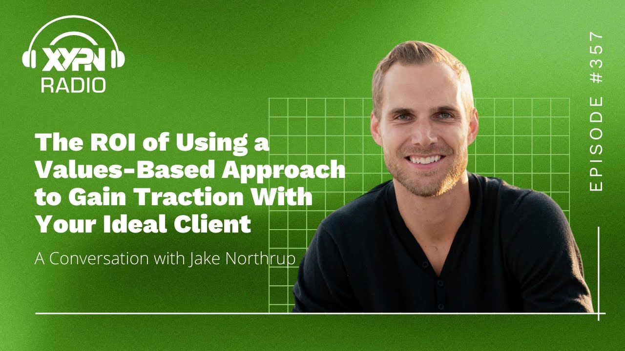 XYPN Radio ft. Jake Northrup - Early Success and Traction From Having a Well Defined Website
