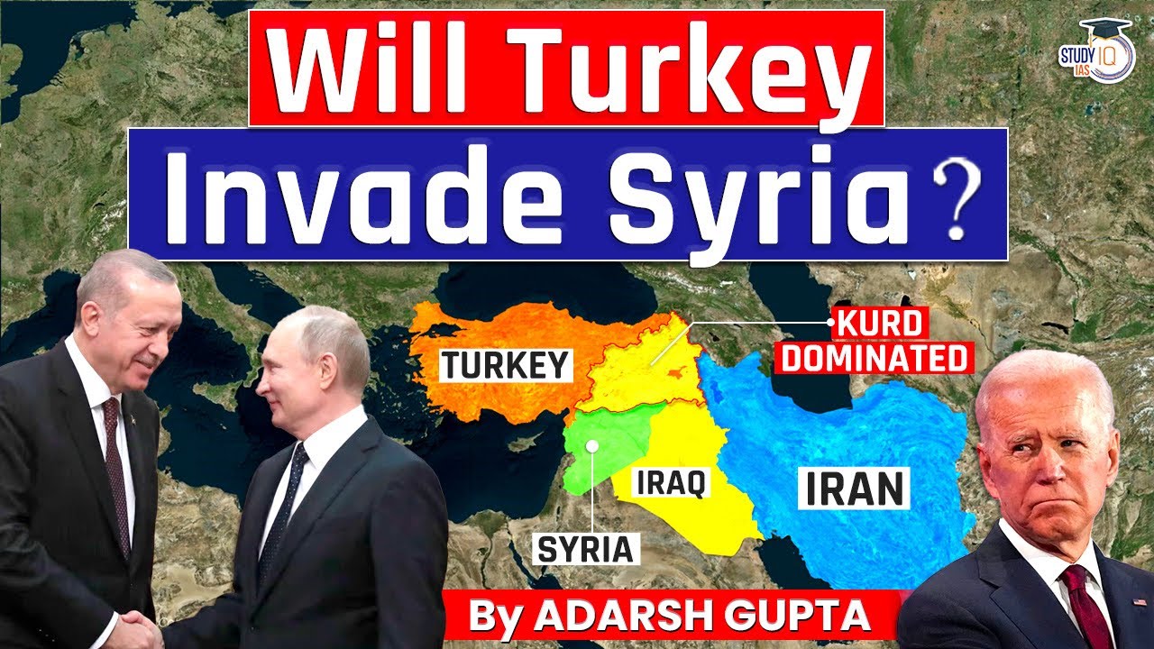Why Turkey is ready to Press The Syria Button? Turkey Vs USA Vs Kurds | UPSC Mains GS2
