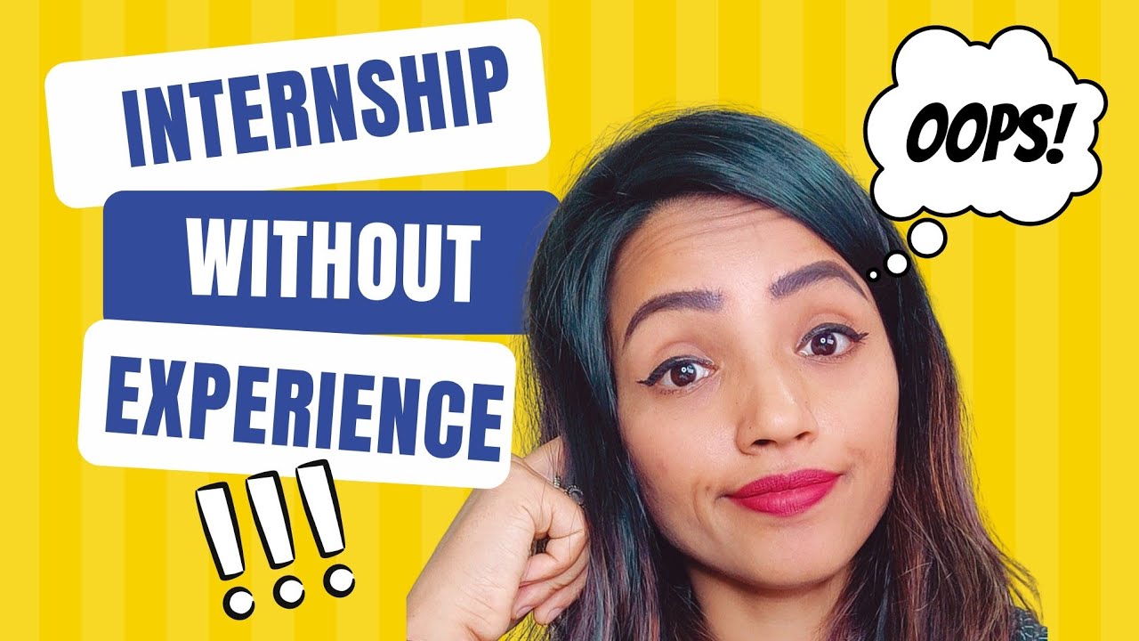HOW TO FIND INTERNSHIP WITHOUT ANY EXPERIENCE & DEGREE | MUST WATCH FOR ALL STUDENTS