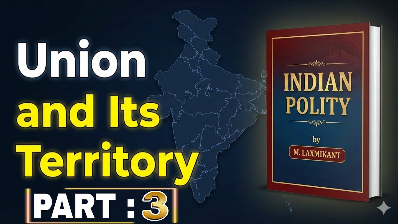 Union And It's Territory PART 3|M Laxmikant|By TM Future 2.0||