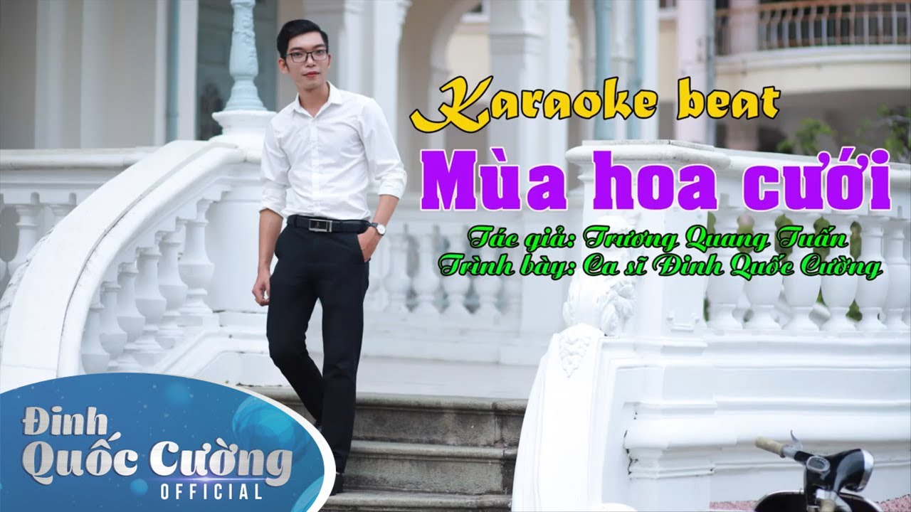 Karaoke M&ugrave;a Hoa Cưới - Đinh Quốc Cường Tone nam