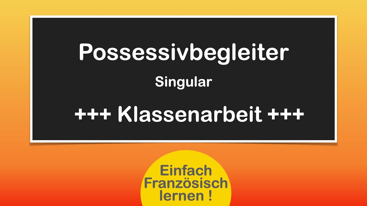 Possessivbegleiter / Französisch