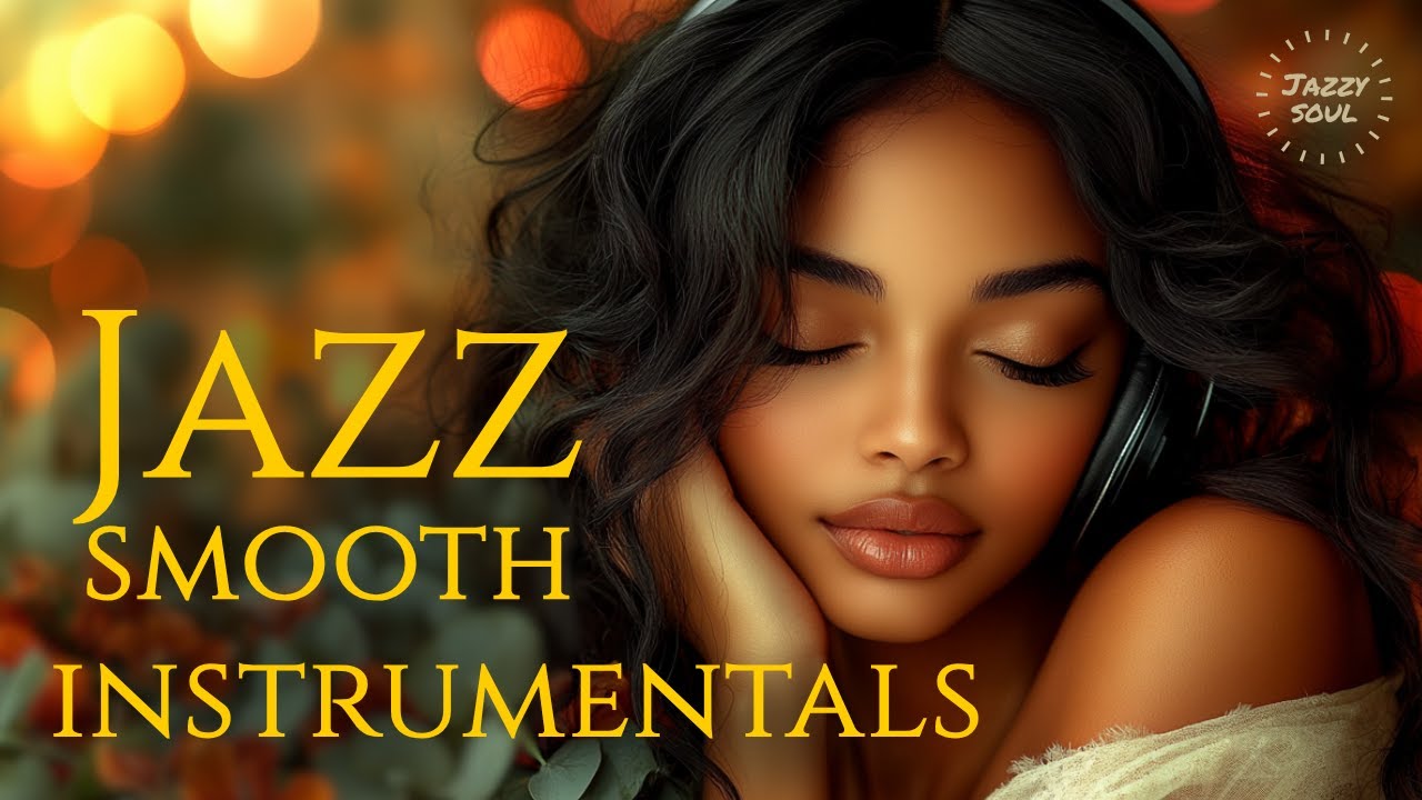 Smooth Jazz & Relaxing｜Cozy Instrumental Vibes for Slow Days