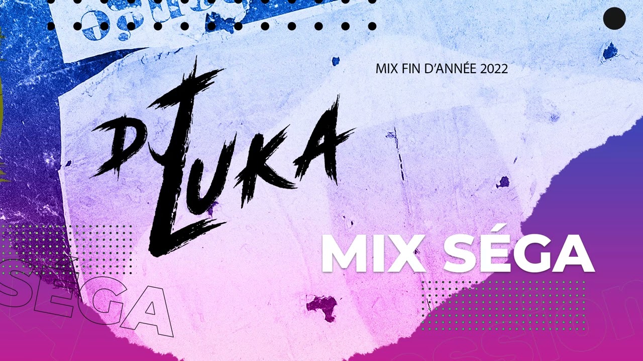 Dj Luka - Mix Séga 2022