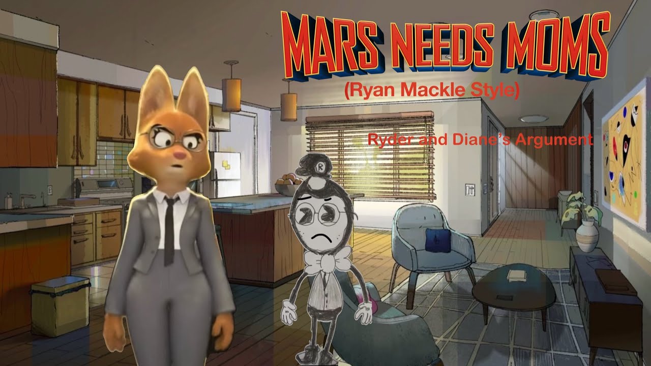 Mars Needs Moms (Ryan Mackle Style) Sneak Peak Ryder and Diane&rsquo;s Argument 