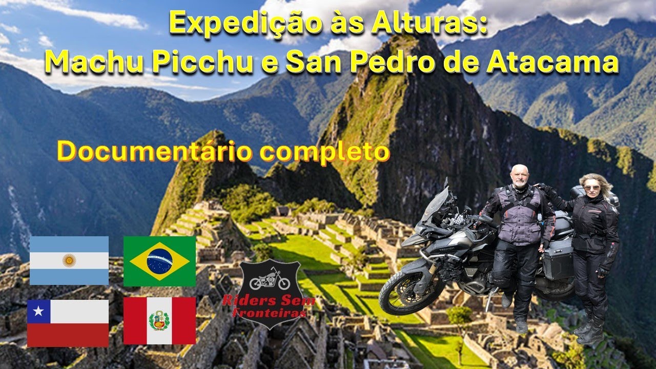 Expedição às Alturas: Machu Picchu e San Pedro de Atacama (documentário completo)