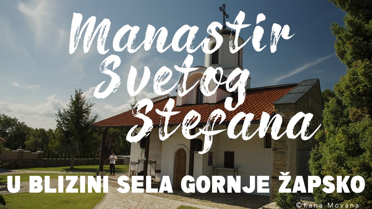 Manastir Svetog Stefana 26.07.2020. u blizini sela Gornje Žapsko