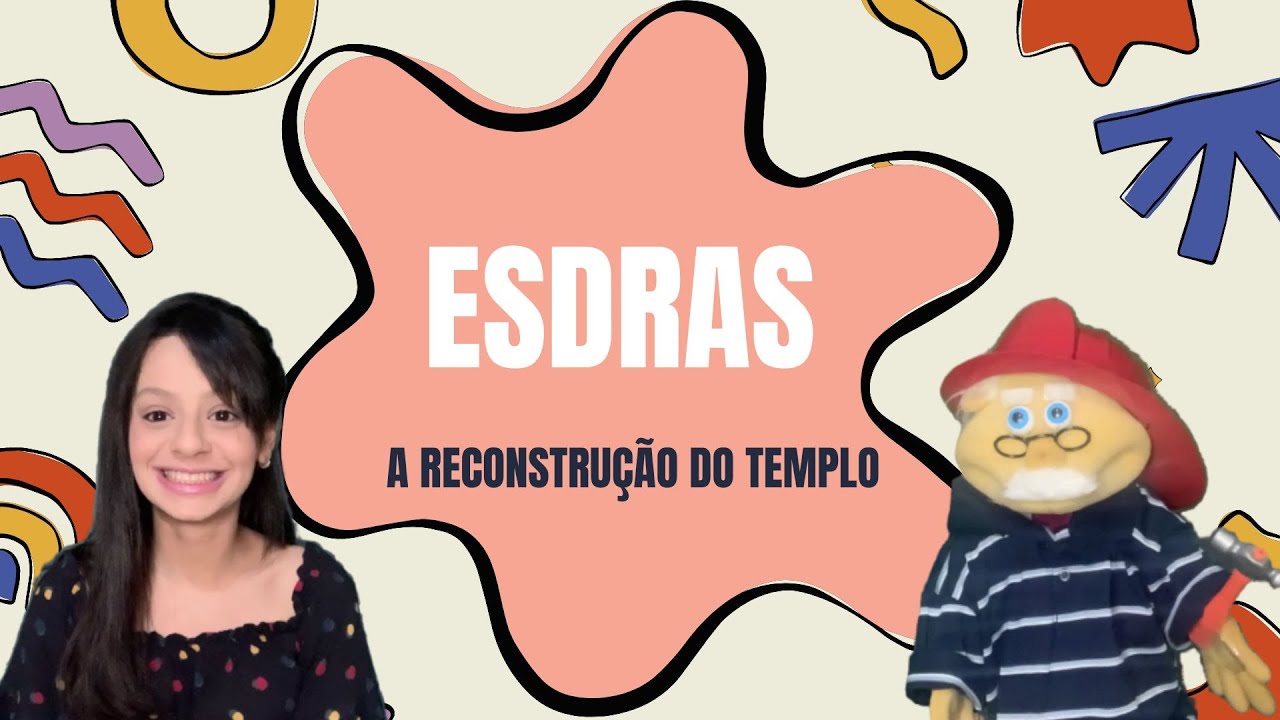 Esdras: A Reconstrução do Templo