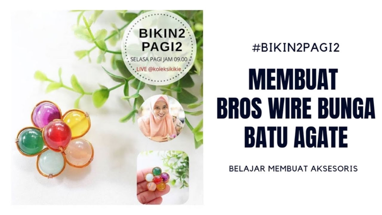 #bikin2pagi2 Video Tutorial Cara Membuat Bros Wire Bunga Batu Agate