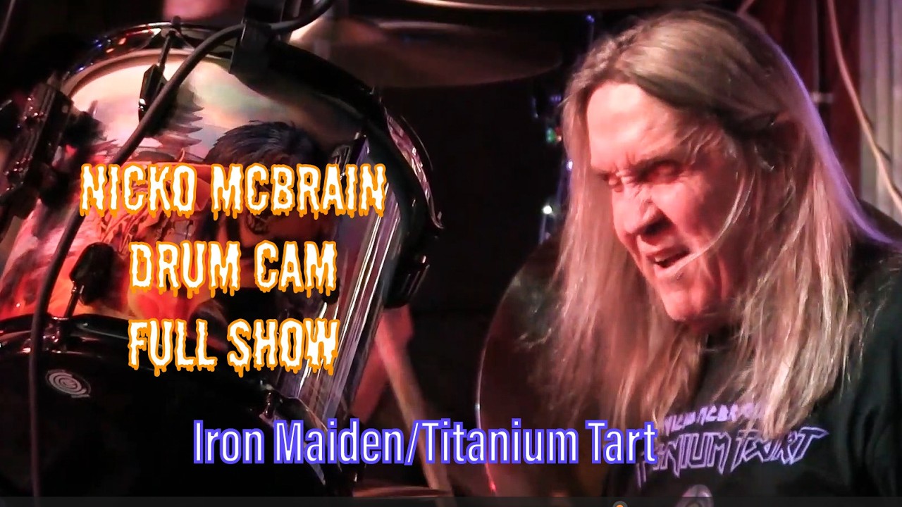 Nicko McBrain of Iron Maiden / Titanium Tart, Full Show Drum Cam.