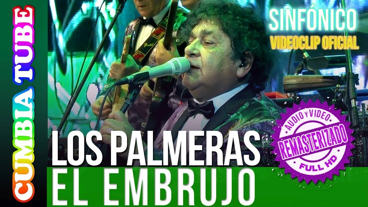 Los Palmeras - El Embrujo | Sinfónico | Audio y Video Remasterizado Full HD | Cumbia Tube