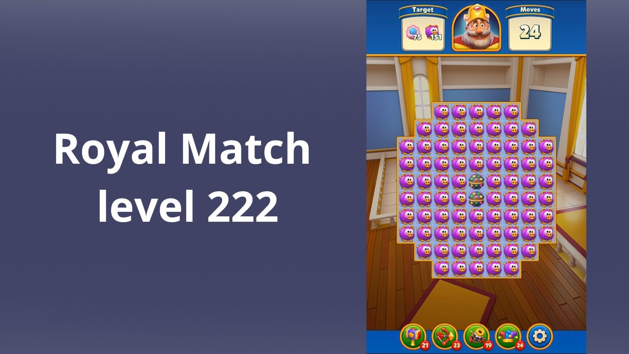 Royal Match Level 222 -  BOOSTERS