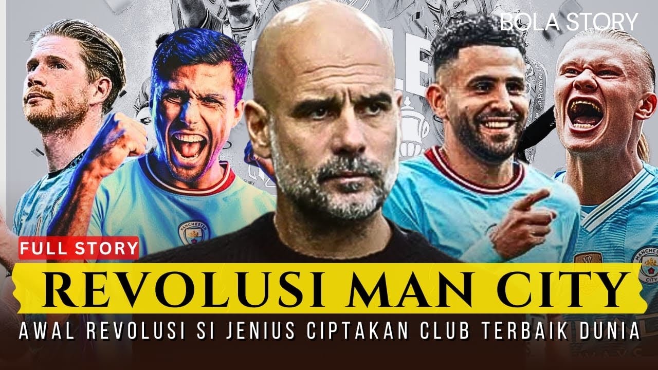 RAHASIA DARI ERA KEKUASAAN MANCHESTER CITY DAN SENTUHAN AJAIB PEP GUARDIOLA