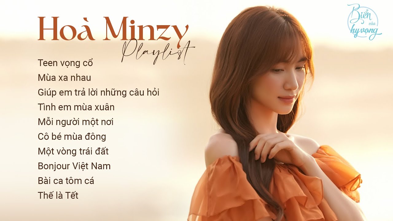 Siêu phẩm cực cuốn, playlist 'THAO TÚNG TÂM LÝ' của HÒA MINZY trong Biển của hy vọng