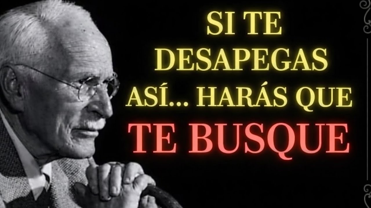 El desapego que cambia todo: cuando dejas de buscar, empiezan a buscarte | Carl Jung