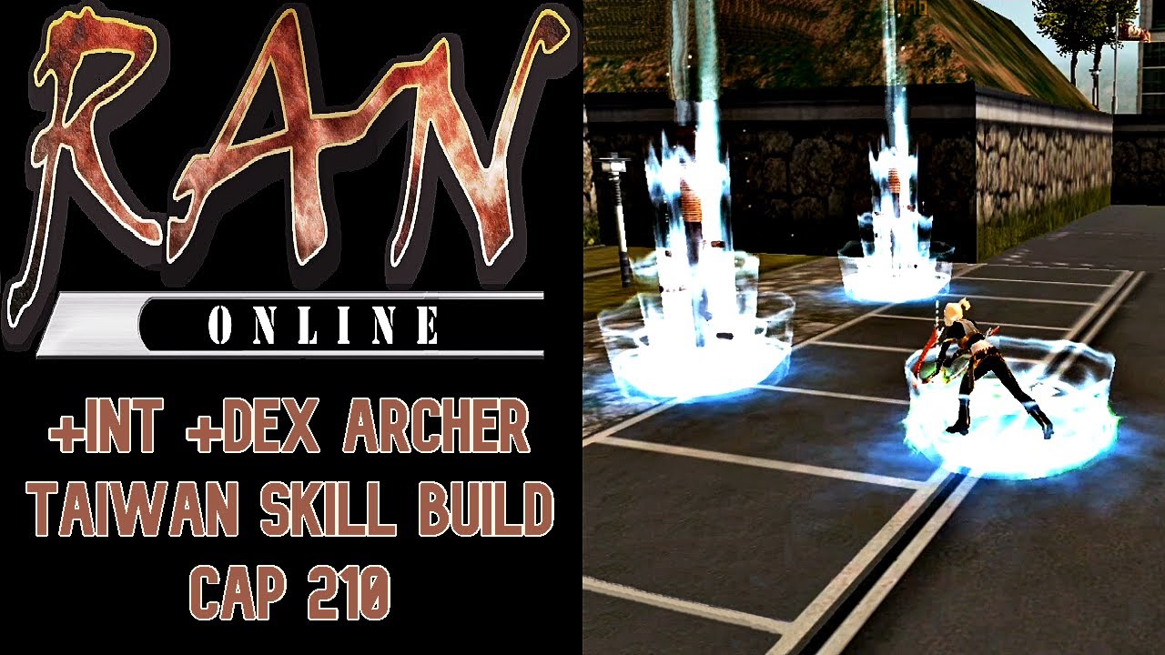 🎮RAN Online || +INT +DEX Archer || TaiWan Skill Build || Hybrid || Cap 210