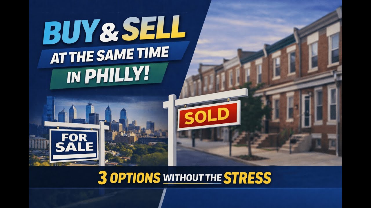 Buy & Sell at the Same Time in Philly: Your 3 Options (Without Losing Sleep)