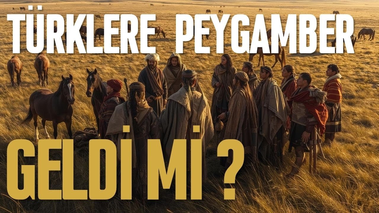 TÜRKLERE PEYGAMBER GELDİ Mİ ?