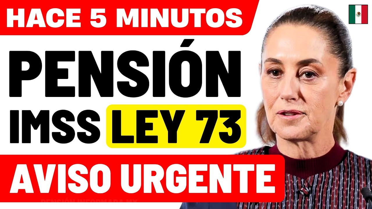 🔥&iexcl;HOY 12:00 PM! URGENTE Pensionados IMSS: Cambios en la Pensi&oacute;n Ley 73 tras APROBARSE el PRESUPUESTO