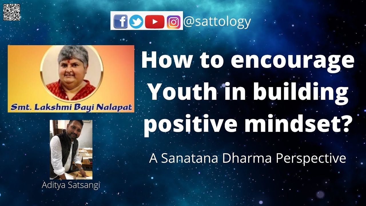 How to encourage Youth to take leadership in Sanatana Dharma? ;#Sattology, Lakshmi Bayi Nalapat
