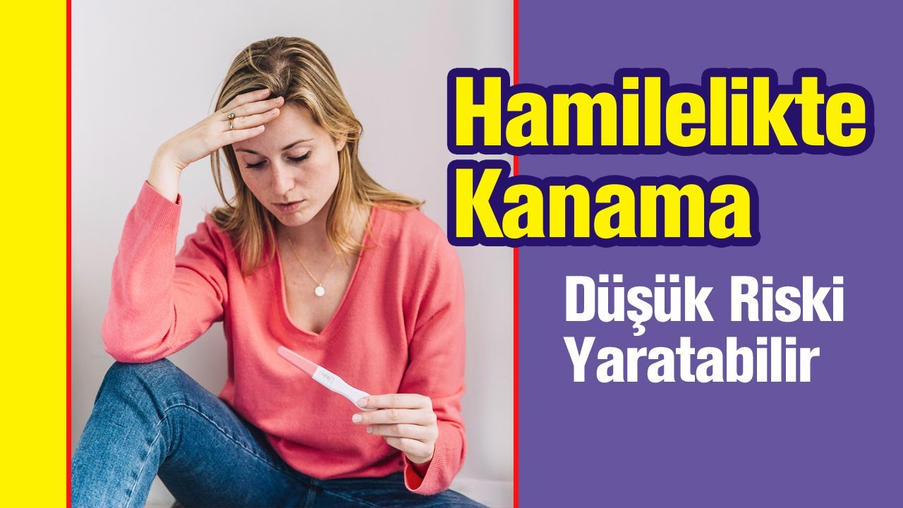 Hamilelikte Kanama Düşük Riski Yaratabilir - Gebelikte Kanama Durumunda Dikkat Edilmesi Gerekenler