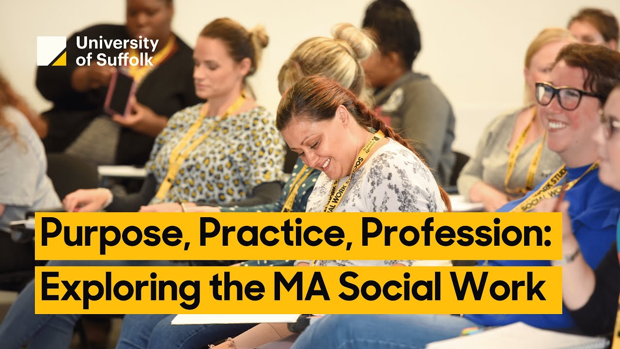 Purpose, Practice, Profession: Exploring the MA Social Work