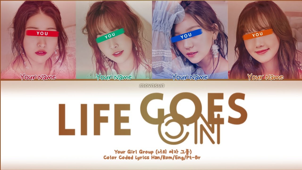 [YOUR GIRL GROUP] ꜥꜤLife Goes On; by BTS (4 Members Ver.) || Original song ver. ✿