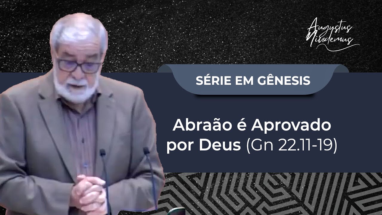44. Abraão é Aprovado por Deus (Gn 22.11-19)