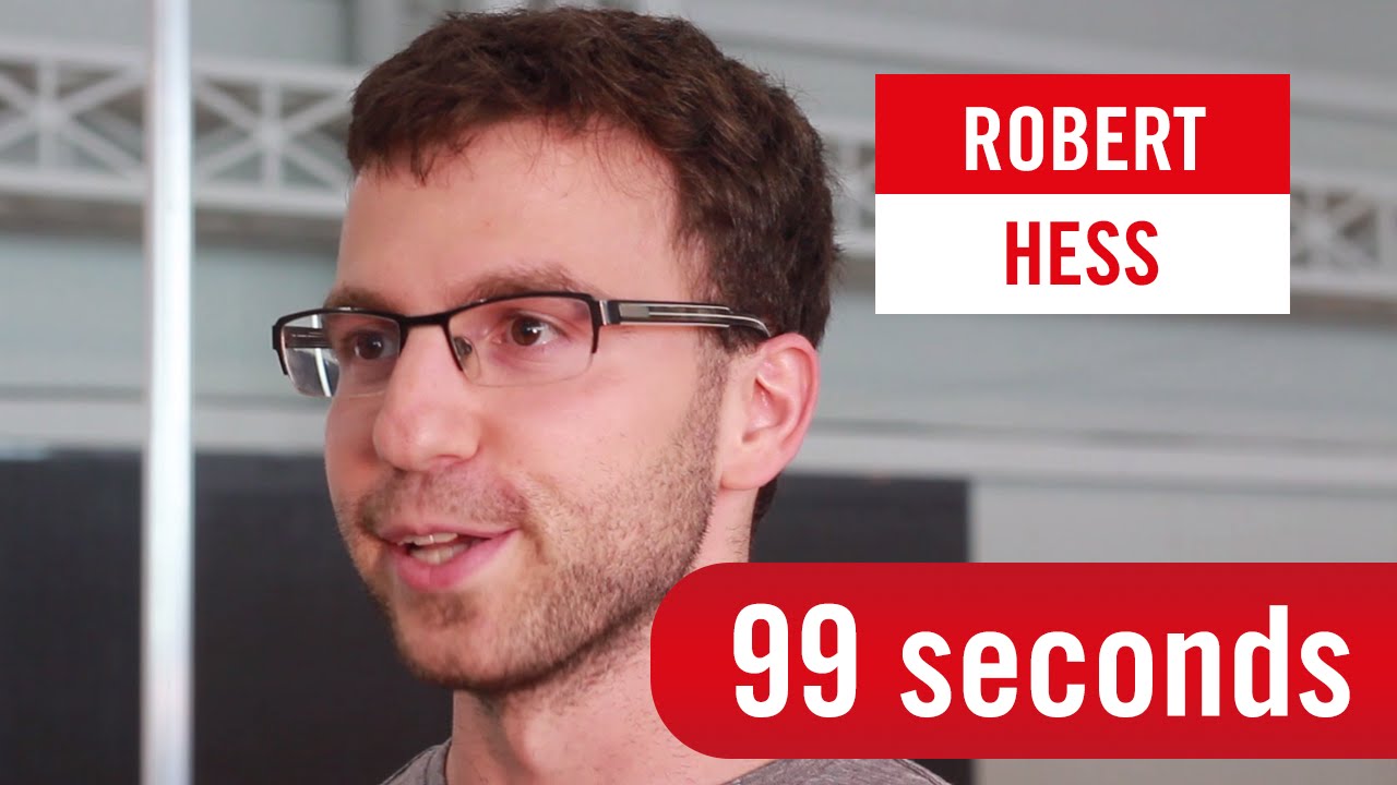 99 Seconds with Robert Hess