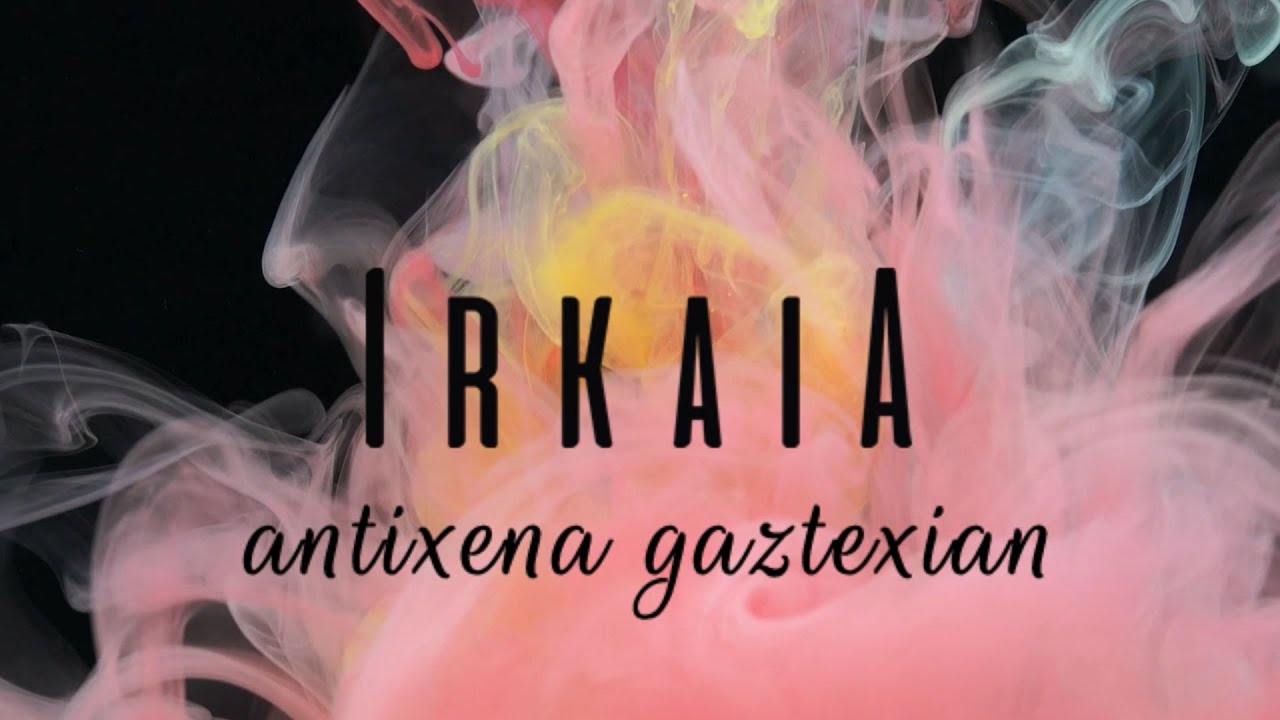 IRKAIA Antixena Gaztetxian