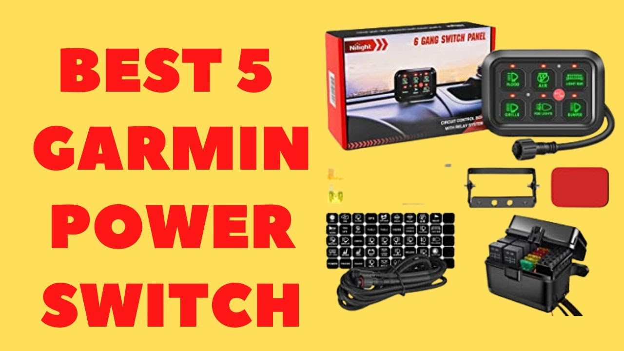 Best Garmin Power Switch 2022? Top 5 Best Garmin Power Switch review [Buying Guide]
